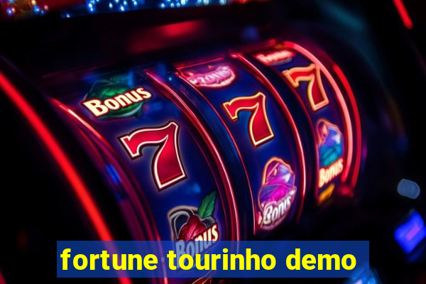 fortune tourinho demo